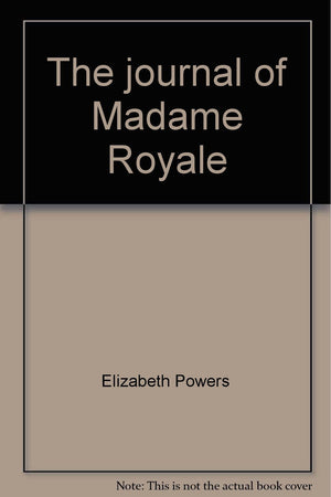 The Journal Of Madame Royale