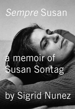 Sempre Susan: A Memoir of Susan Sontag,New