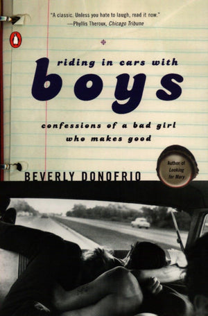 Riding in Cars with Boys: Confessions of a Bad Girl Who Makes Good,Used