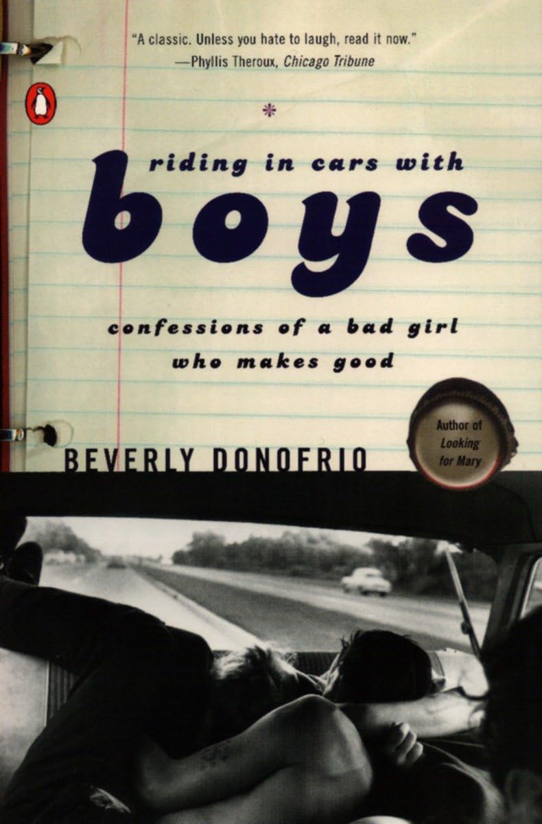 Riding in Cars with Boys: Confessions of a Bad Girl Who Makes Good,Used