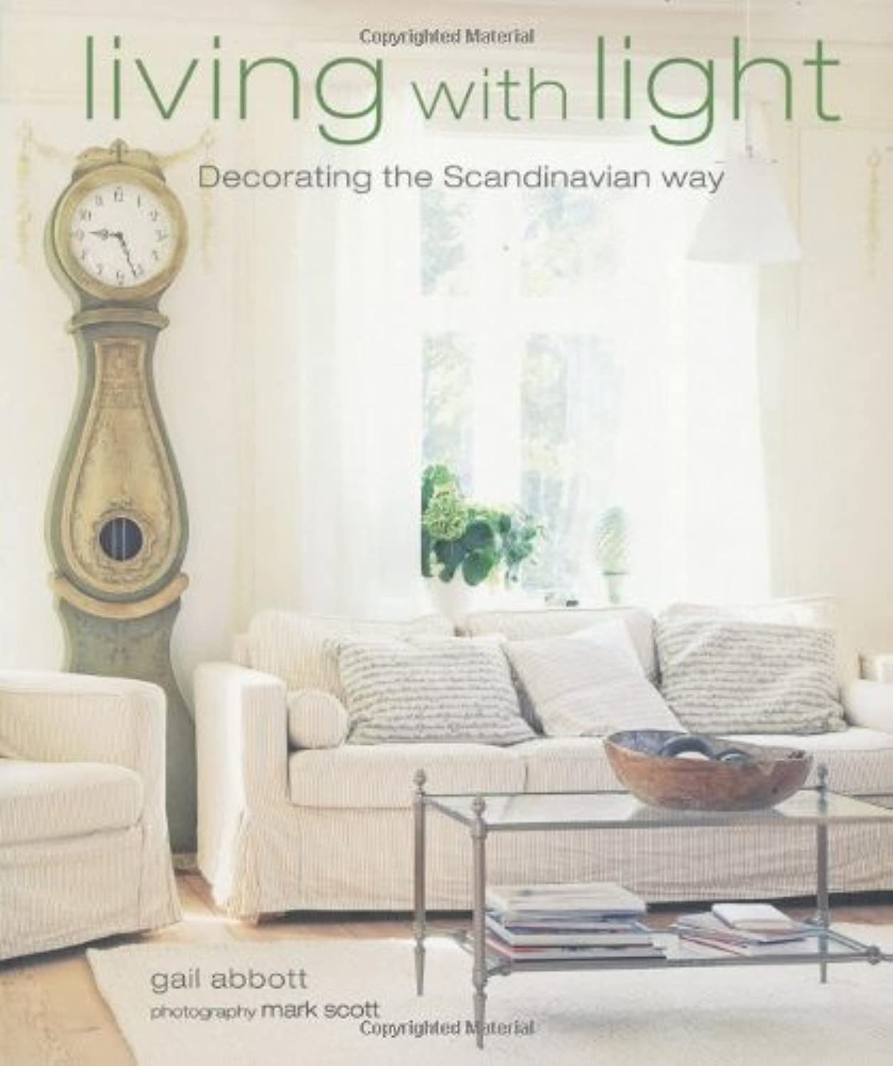 Living With Light: Decorating the Scandinavian Way,Used