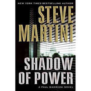Shadow Of Power: A Paul Madriani Novel-used