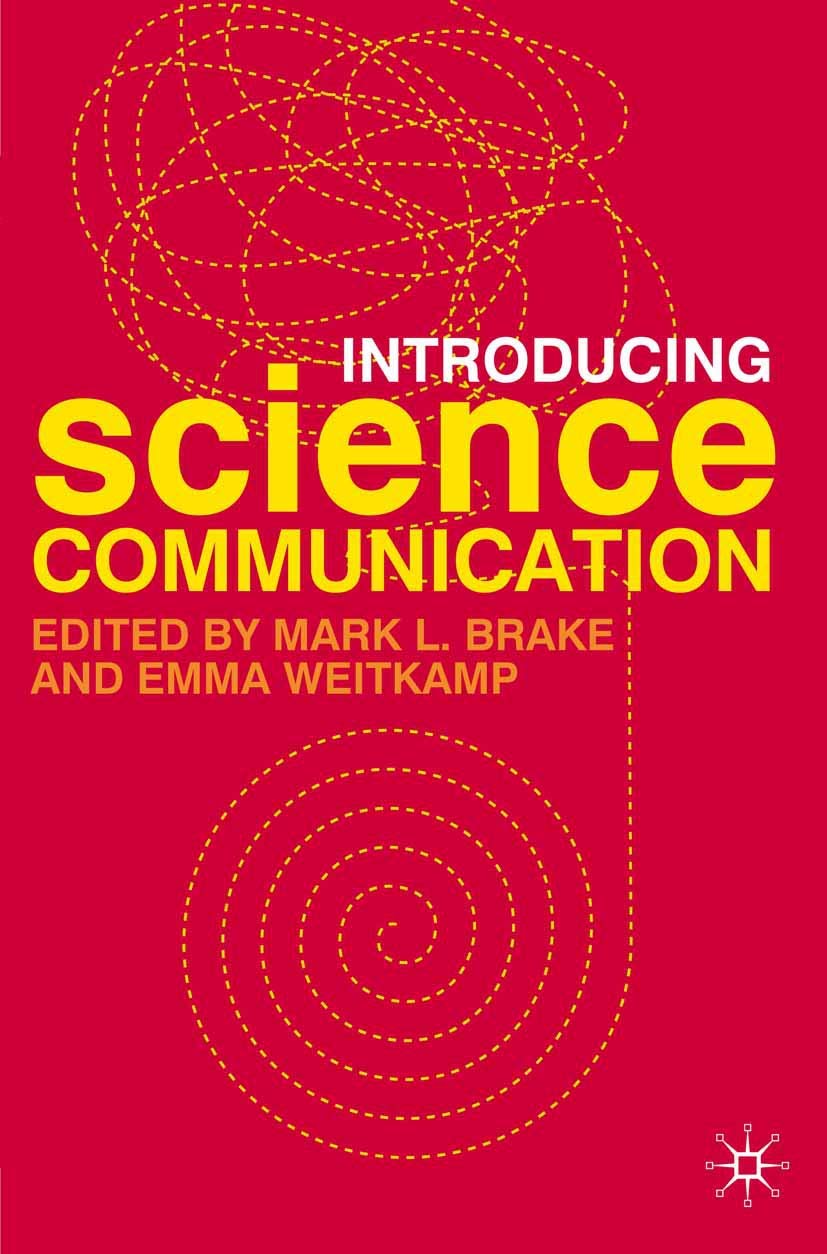 Introducing Science Communication: A Practical Guide,Used