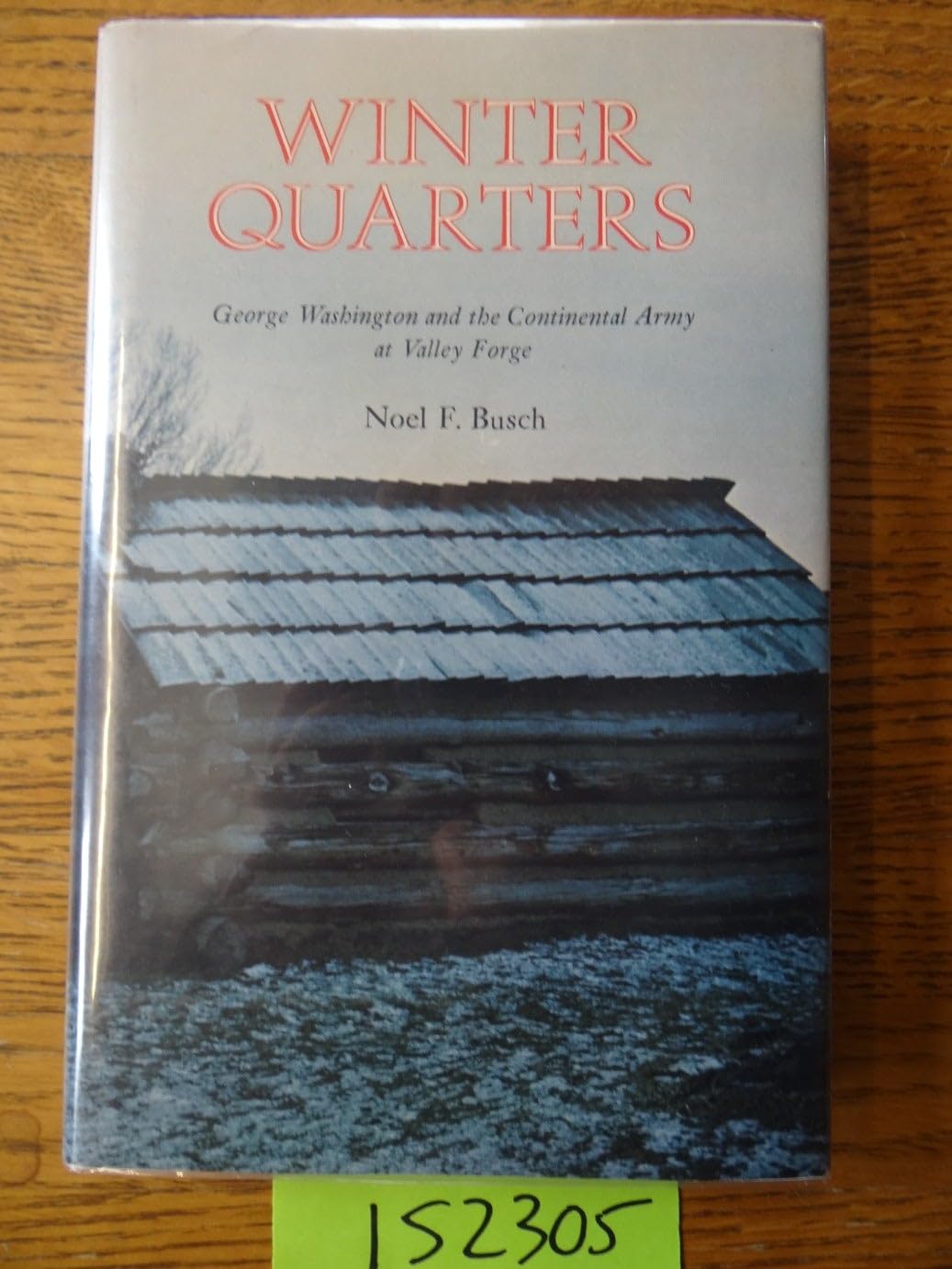 Winter quarters: George Washington and the Continental Army at Valley Forge,Used