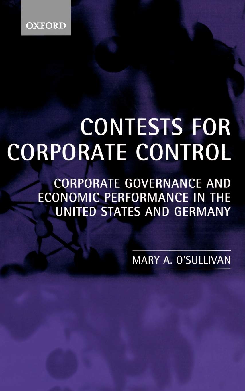 Contests for Corporate Control: Corporate Governance and Economic Performance in the United States and Germany,Used
