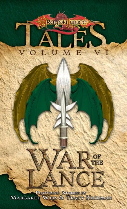The War of the Lance: Tales, Volume VI