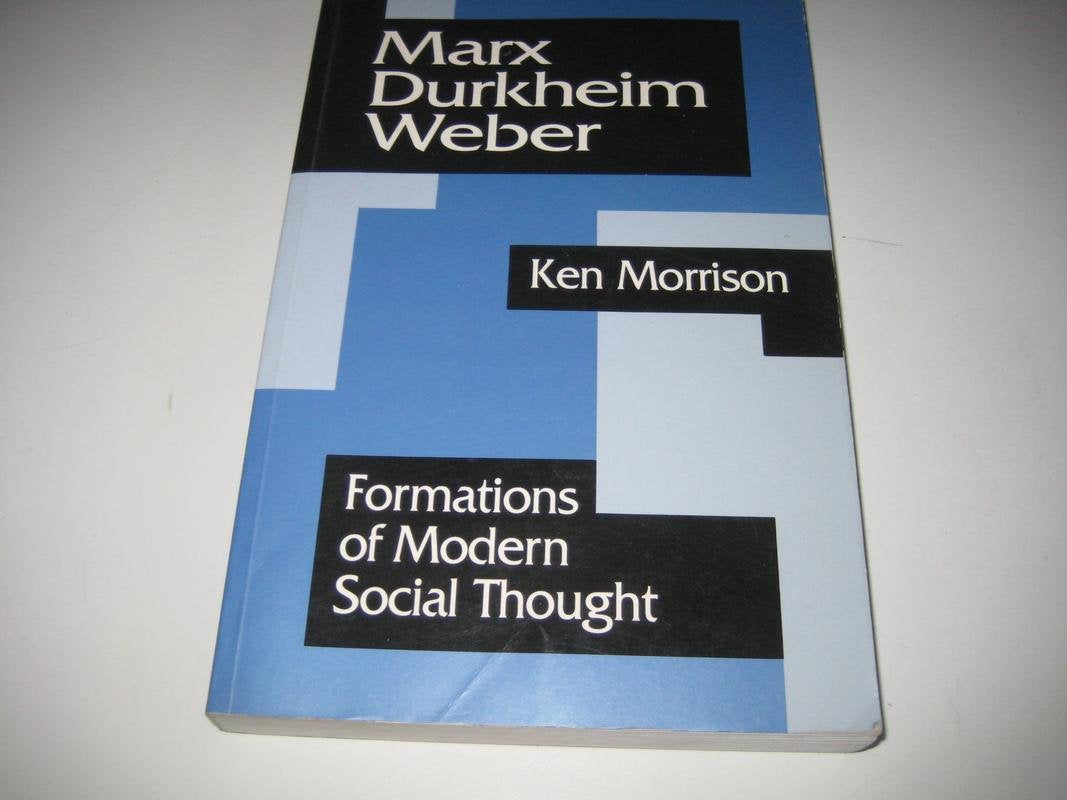 Marx, Durkheim, Weber: Formations of Modern Social Thought,Used