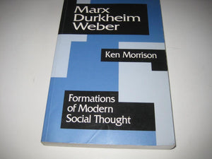 Marx, Durkheim, Weber: Formations of Modern Social Thought,Used