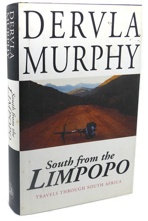 South From The Limpopo: Travels Through South Africa,New