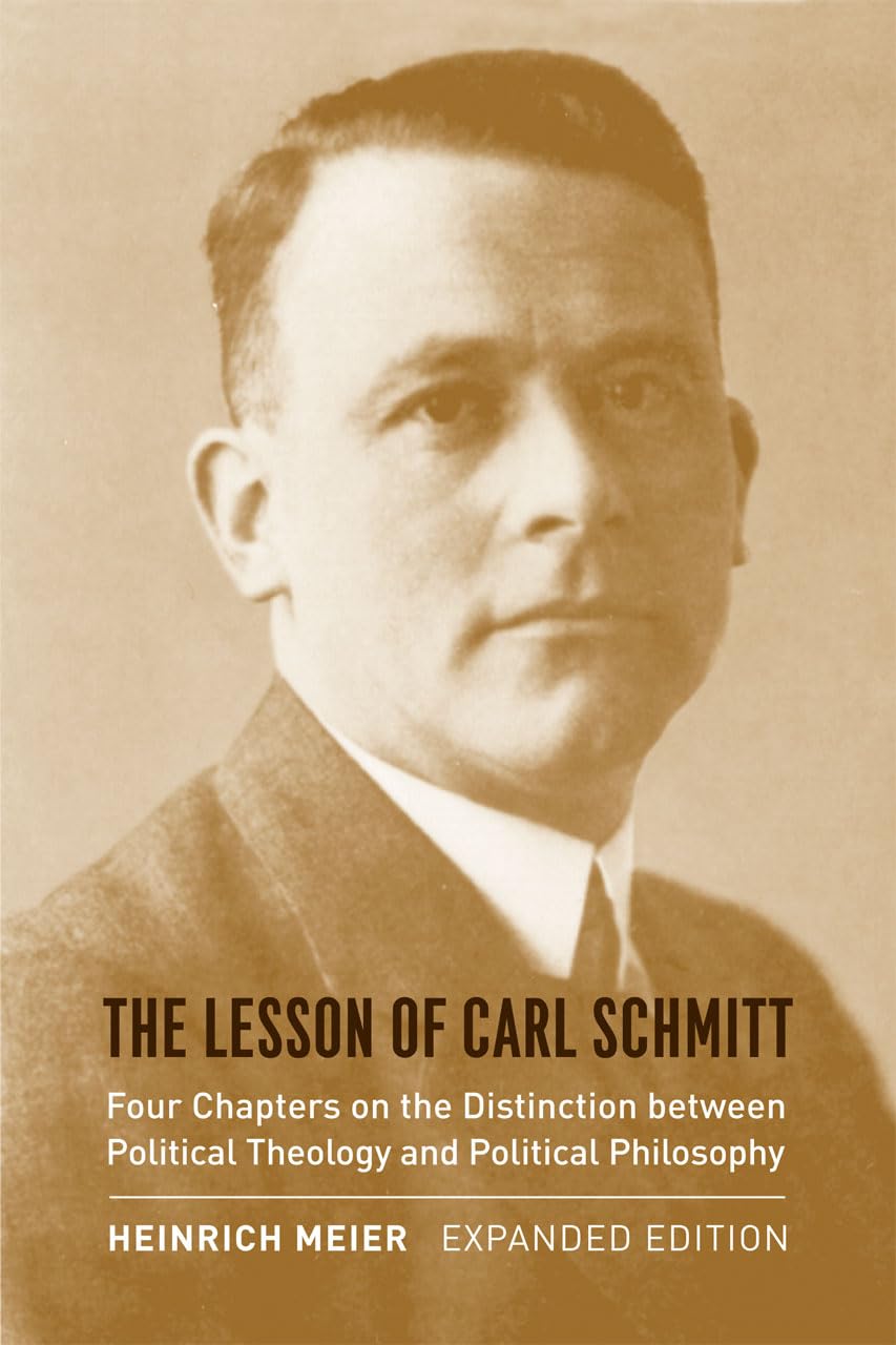 The Lesson of Carl Schmitt: Four Chapters on the Distinction between Political Theology and Political Philosophy, Expanded Editi,Used