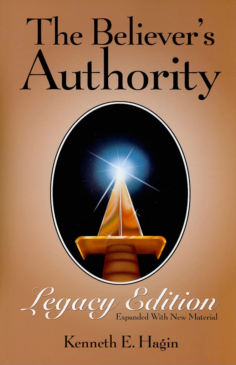 The Believer's Authority Legacy Edition,New