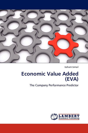 Economic Value Added (EVA): The Company Performance Predictor,Used