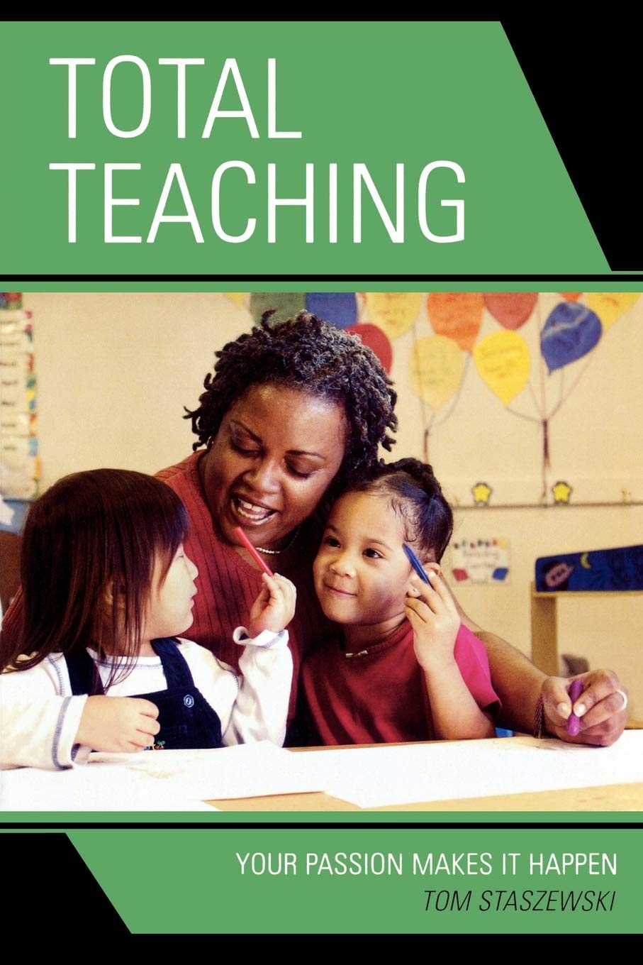 Total Teaching: Your Passion Makes It Happen,Used