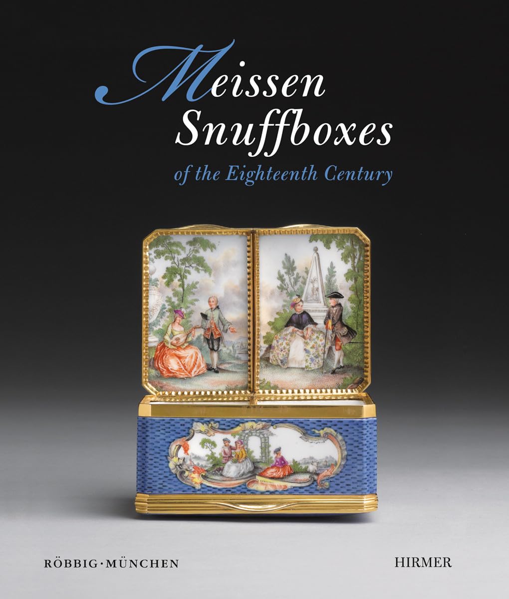 Meissen Snuffboxes: Of the Eighteenth Century,Used