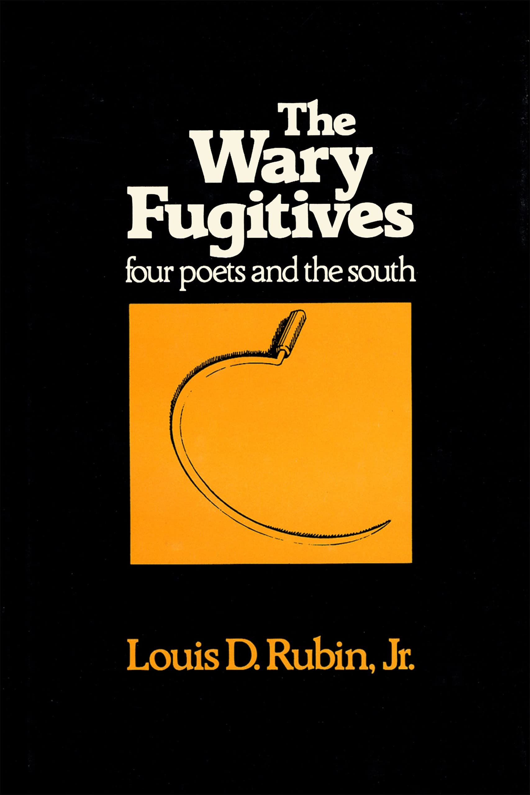 The Wary Fugitives: Four Poets (Walter Lynwood Fleming Lectures In Southern History (Paperback)),Used