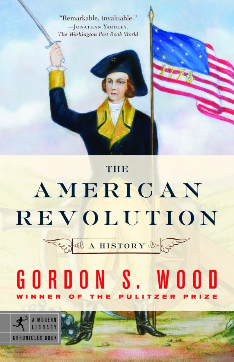 The American Revolution: A History (Modern Library Chronicles),New