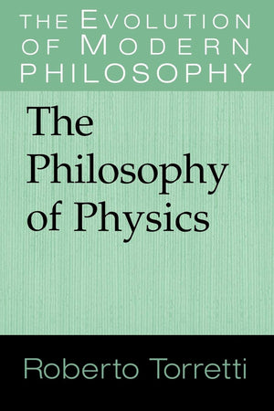 The Philosophy of Physics (The Evolution of Modern Philosophy),Used