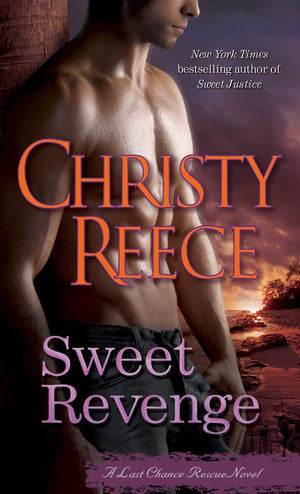 Sweet Revenge: A Last Chance Rescue Novel,Used