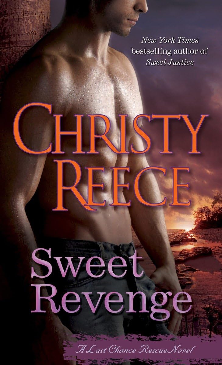 Sweet Revenge: A Last Chance Rescue Novel,Used