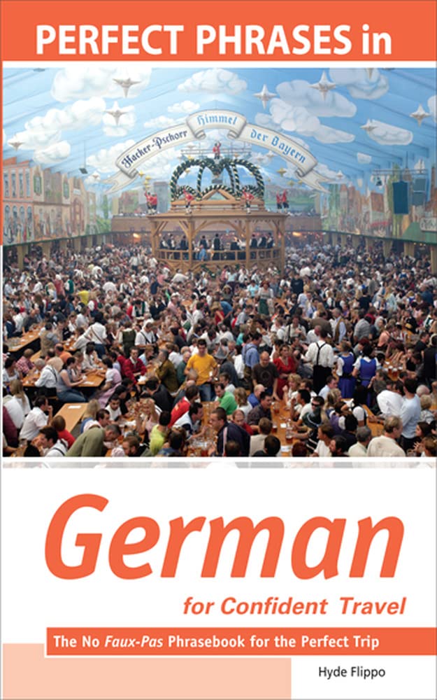Perfect Phrases in German for Confident Travel: The No FauxPas Phrasebook for the Perfect Trip (Perfect Phrases Series),Used