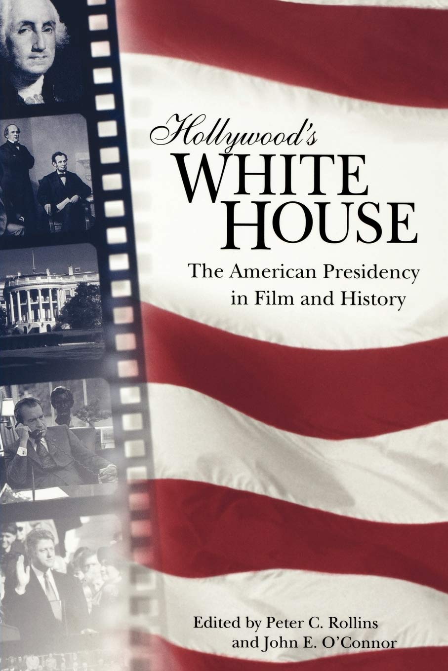Hollywood'S White House: The American Presidency In Film And History,Used