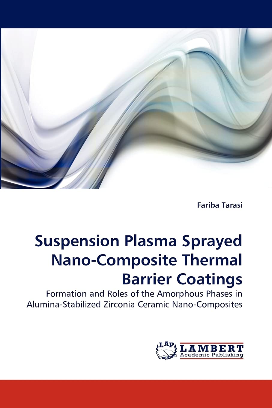 Suspension Plasma Sprayed NanoComposite Thermal Barrier Coatings: Formation and Roles of the Amorphous Phases in AluminaStabil,Used