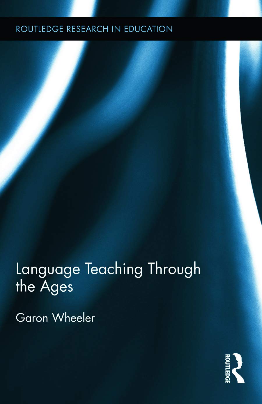 Language Teaching Through the Ages (Routledge Research in Education),Used
