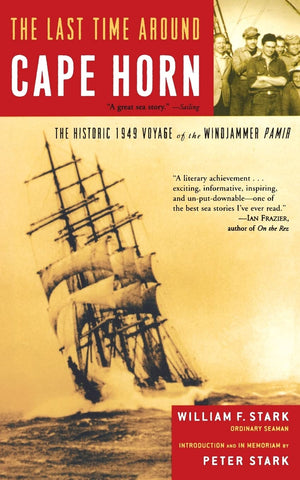 The Last Time Around Cape Horn: The Historic 1949 Voyage Of The Windjammer Pamir