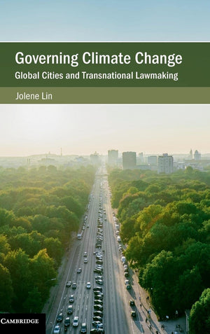 Governing Climate Change: Global Cities and Transnational Lawmaking (Cambridge Studies on Environment, Energy and Natural Resour,Used
