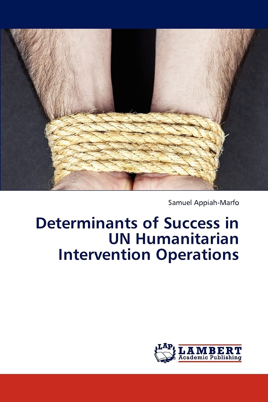Determinants of Success in UN Humanitarian Intervention Operations,Used