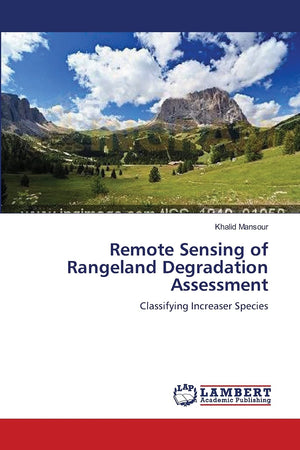 Remote Sensing of Rangeland Degradation Assessment: Classifying Increaser Species,Used