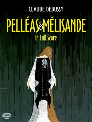 Pelleas et Melisande in Full Score (Dover Opera Scores),New