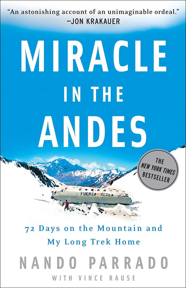 Miracle in the Andes: 72 Days on the Mountain and My Long Trek Home,Used