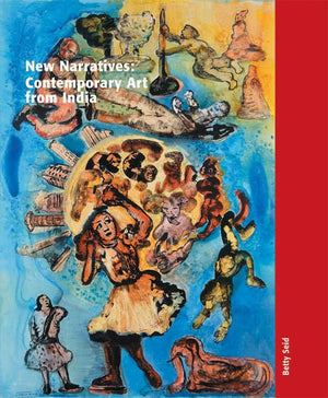 New Narratives: Contemporary Art from India,New