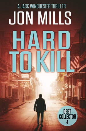 Debt Collector  Hard to Kill (A Jack Winchester Thriller),Used