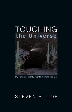 Touching the Universe: My Favorite Twenty Nights Viewing the Sky,Used