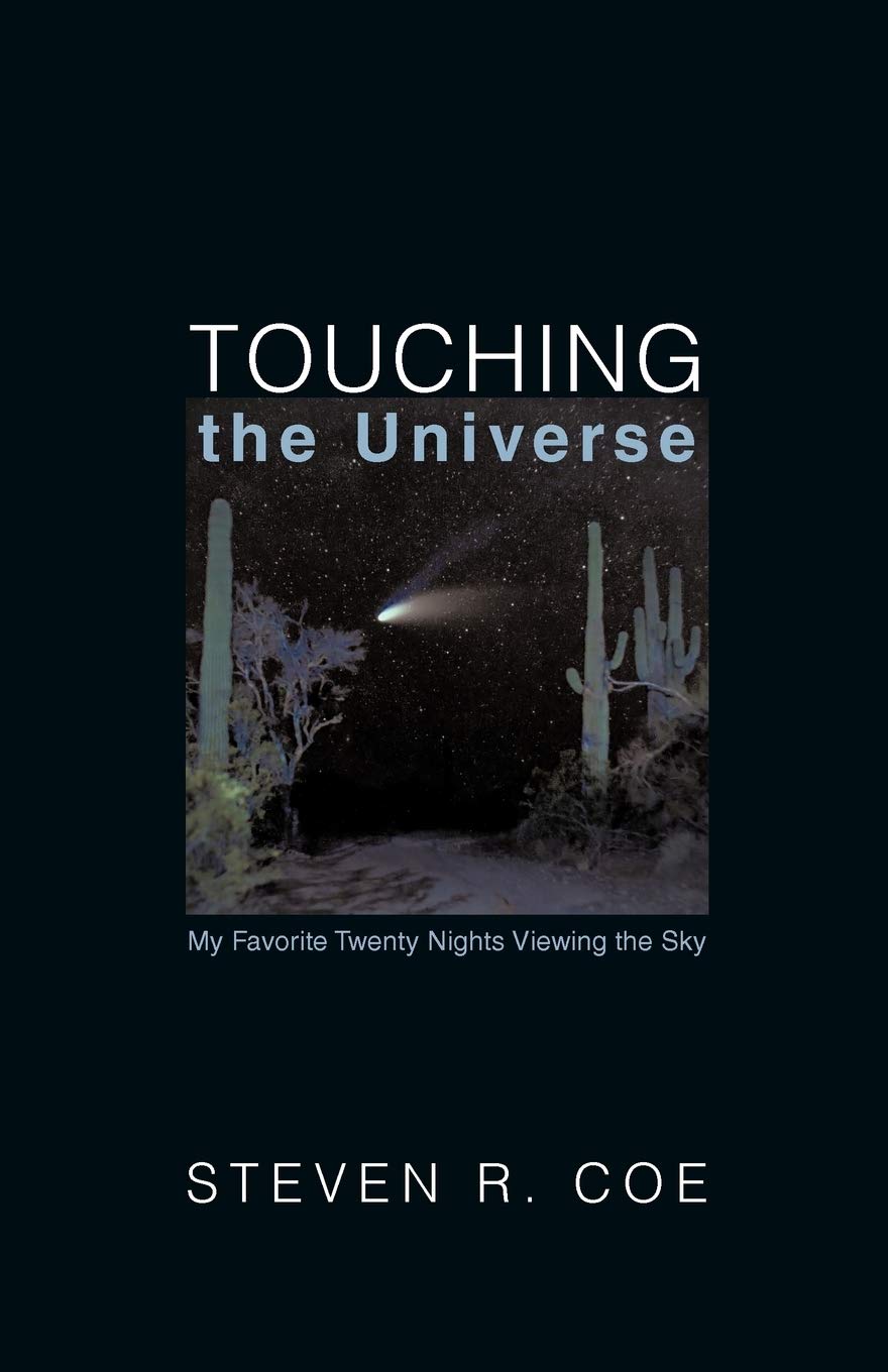 Touching the Universe: My Favorite Twenty Nights Viewing the Sky,Used