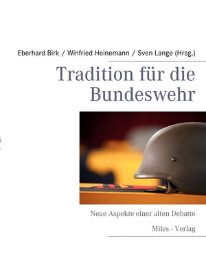Tradition fr die Bundeswehr: Neue Aspekte einer alten Debatte (German Edition),Used