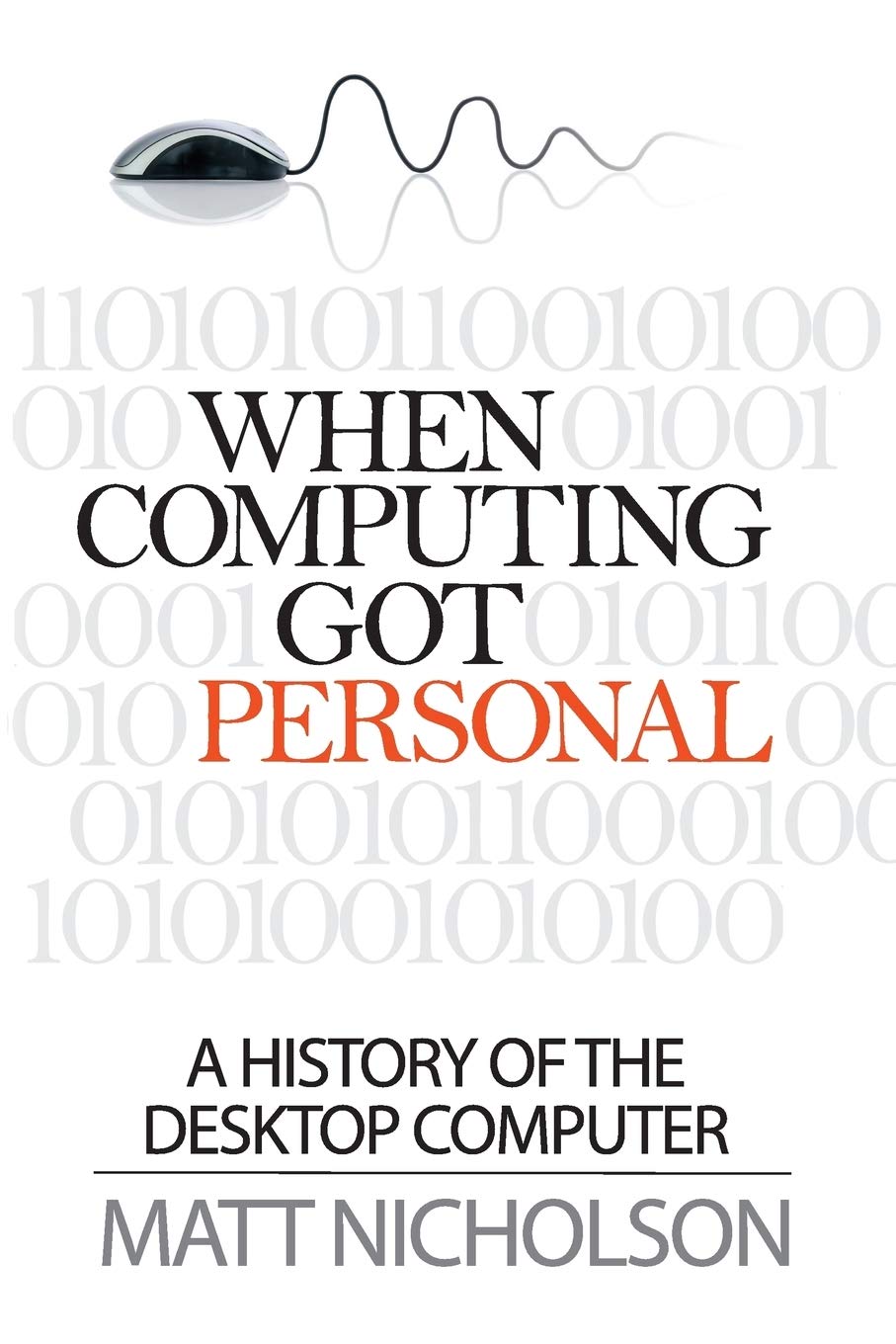 When Computing Got Personal: A history of the desktop computer,Used