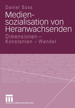 Mediensozialisation von Heranwachsenden: Dimensionen  Konstanten  Wandel (German Edition),Used