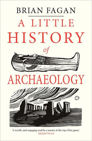 A Little History of Archaeology (Little Histories),New