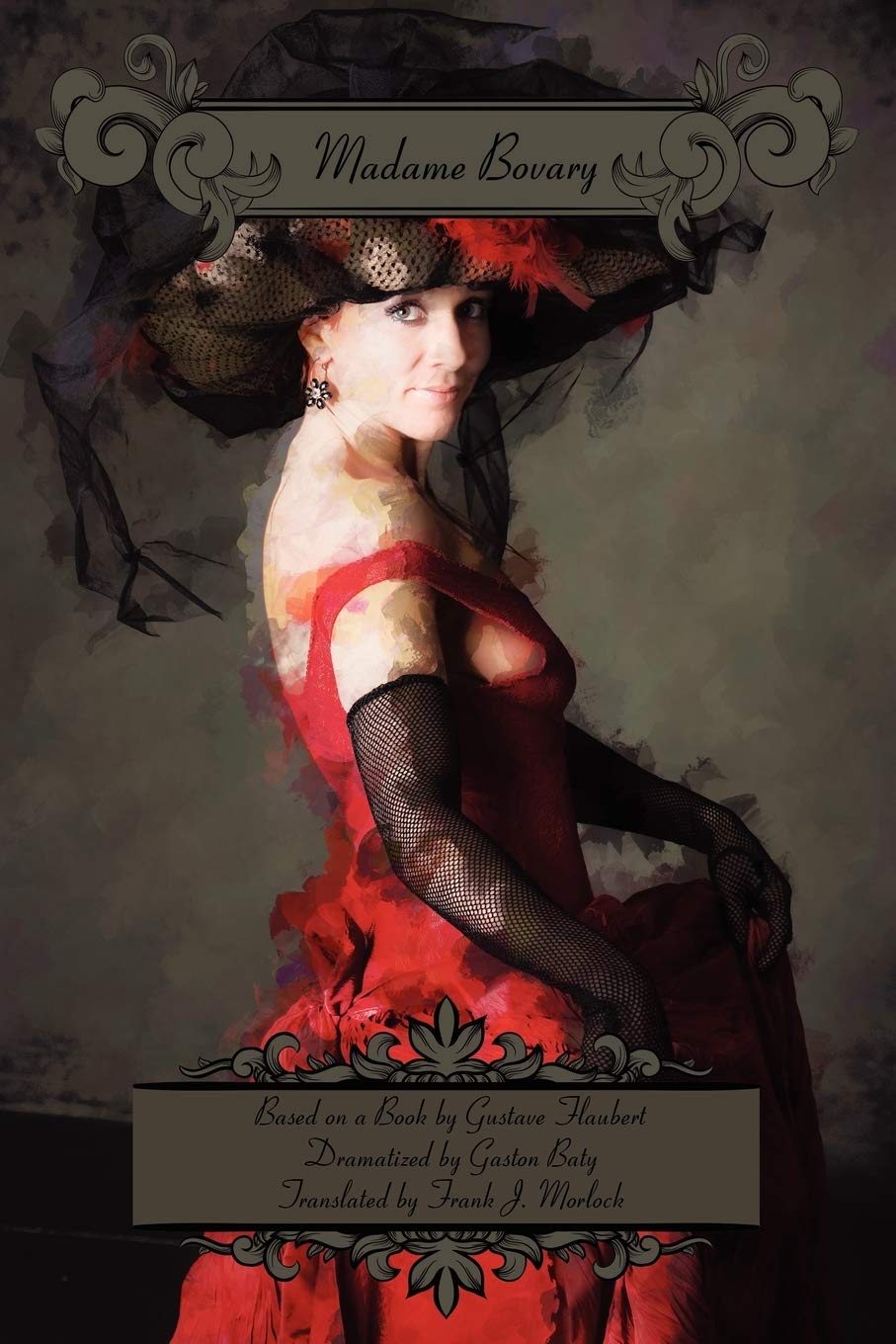 Madame Bovary: A Play In Three Acts,New