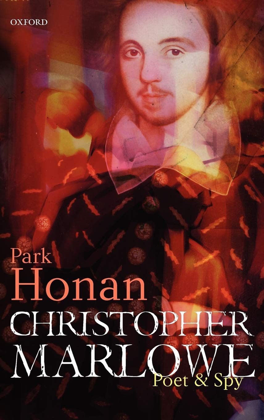 Christopher Marlowe: Poet & Spy,New