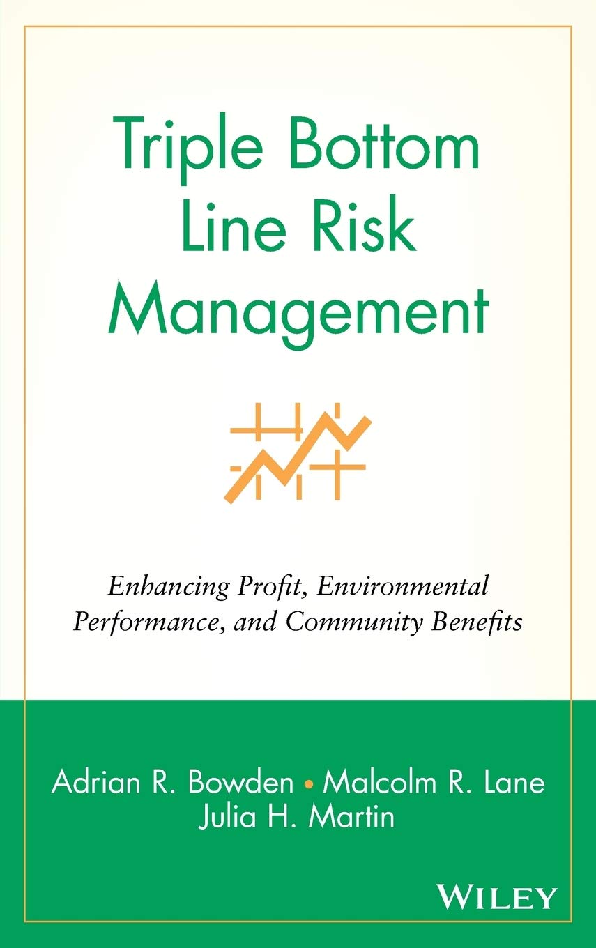 Triple Bottom Line Risk Management: Enhancing Profit, Environmental Performance, and Community Benefits,Used
