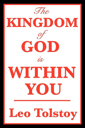 The Kingdom of God Is Within You,New