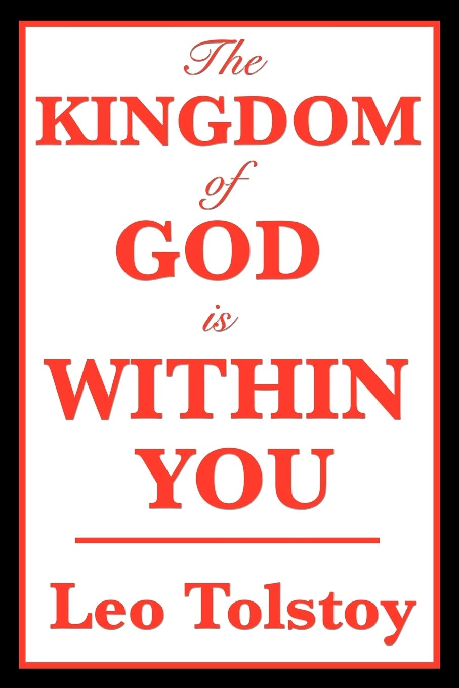 The Kingdom of God Is Within You,New