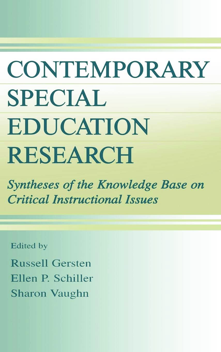 Contemporary Special Education Research: Syntheses Of The Knowledge Base On Critical Instructional Issues (The Lea Series On Spe,New