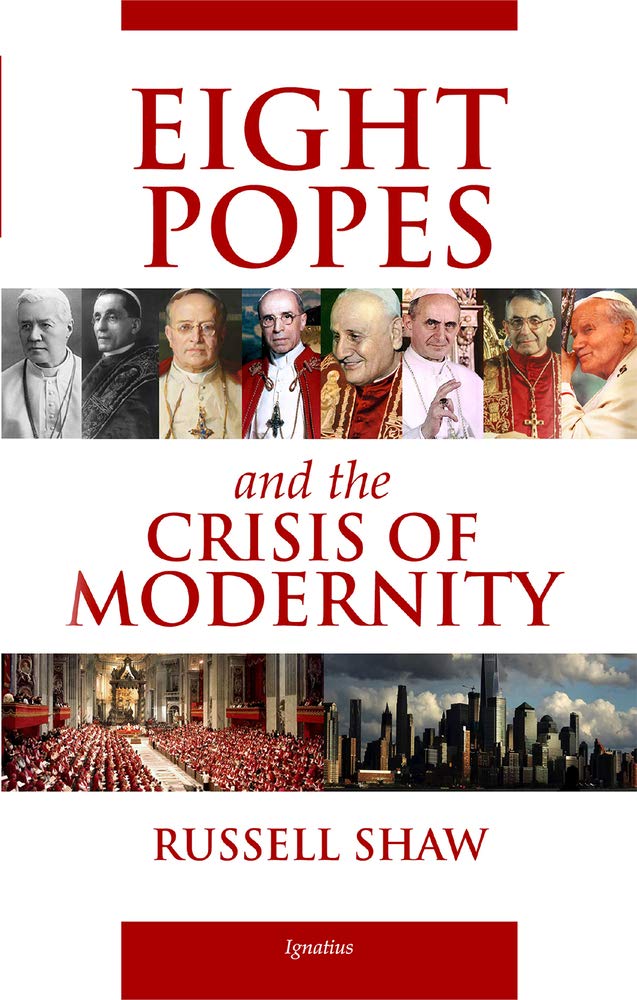 Eight Popes and the Crisis of Modernity,Used
