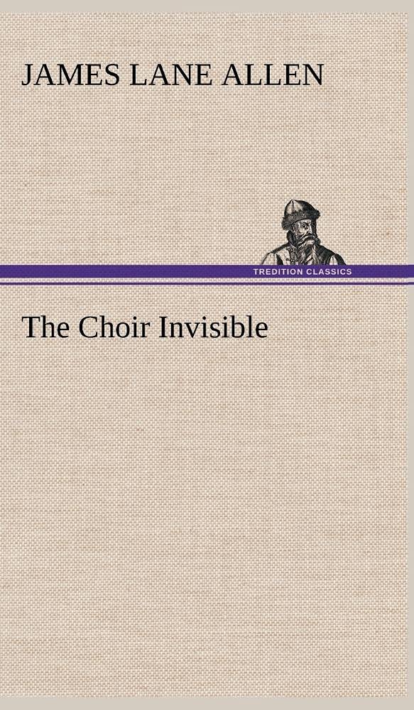 The Choir Invisible,Used