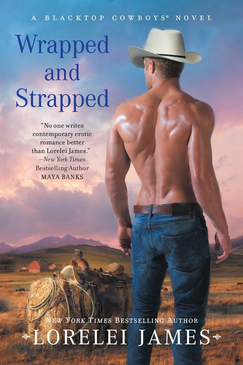 Wrapped and Strapped (Blacktop Cowboys Novel),Used